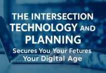 The Intersection of Technology and Financial Planning: Securing Your Future in the Digital Age The Intersection of Technology and Financial Planning: Securing Your Future in the Digital Age