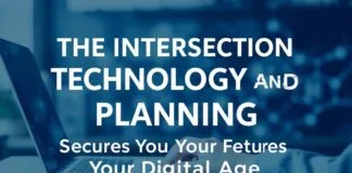 The Intersection of Technology and Financial Planning: Securing Your Future in the Digital Age The Intersection of Technology and Financial Planning: Securing Your Future in the Digital Age