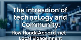 The Intersection of Technology and Community: How HondaAccord.net Enhances Local Engagement The Intersection of Technology and Community: How HondaAccord.net Enhances Local Engagement