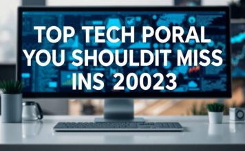 Top Tech Portals You Shouldn’t Miss in 2023 Top Tech Portals You Shouldn't Miss in 2023